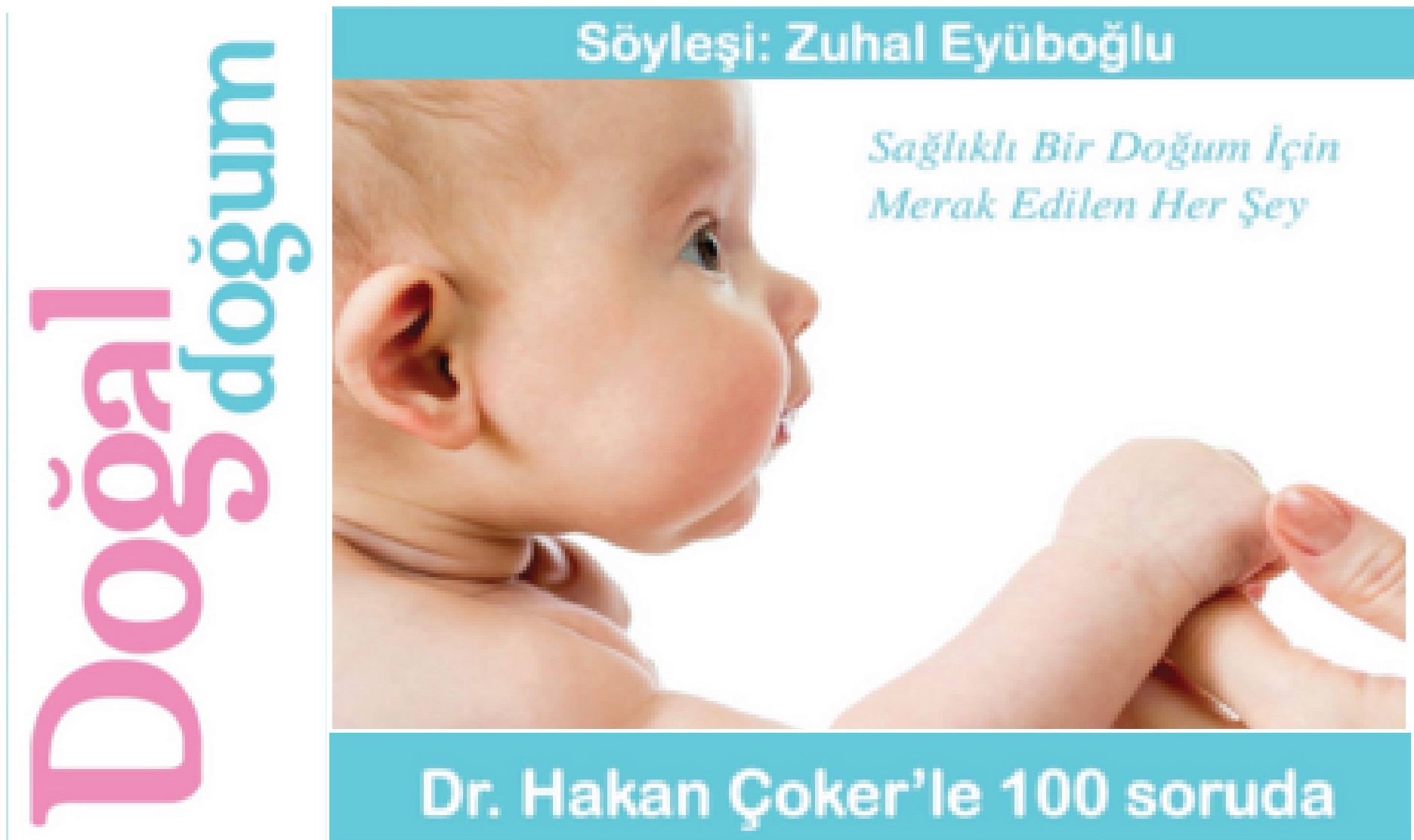 Dr.Hakan Çoker Çoker'le 100 Soruda Doğal Doğum kitabı çıktı